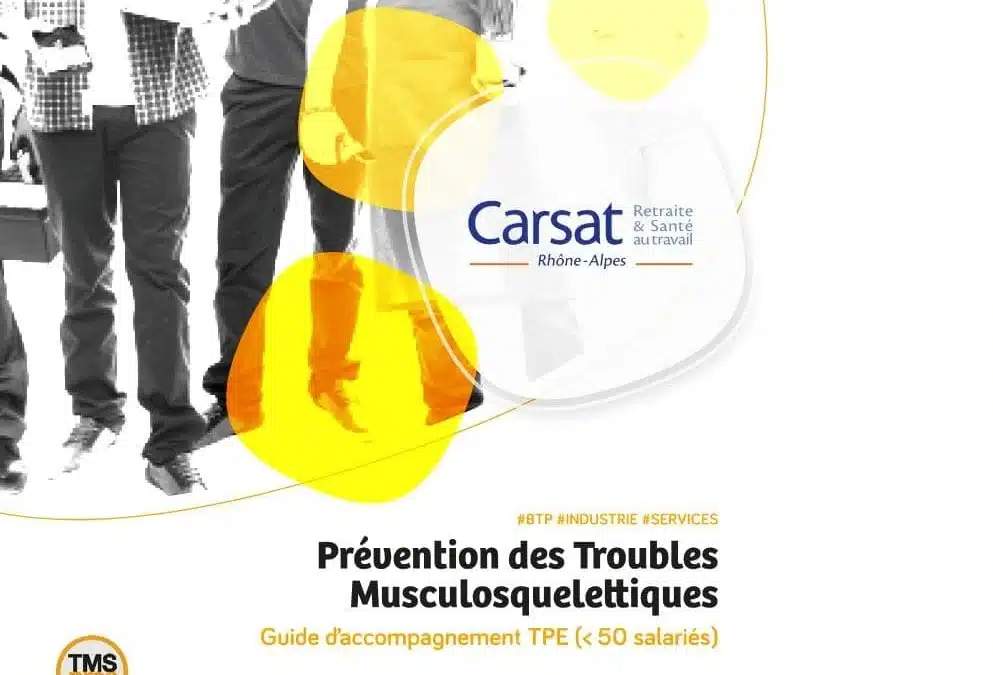 Prévention des TMS  – Guide d&rsquo;accompagnement des RPE [CARSAT]