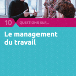 10 questions sur le management du travail [ANACT]