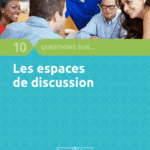 10 questions sur les espaces de discussion [ANACT]