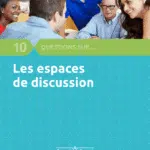 10 questions sur les espaces de discussion [ANACT]