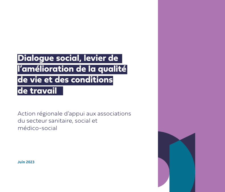 Dialogue social, levier de l’amélioration de la qualité de vie et des conditions de travail [ANACT]