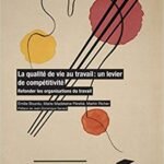 La qualité de vie au travail : un levier de compétitivité: Refonder les organisations du travail