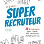 Le guide du super recruteur