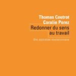 Redonner du sens au travail [COUTROT & PEREZ]