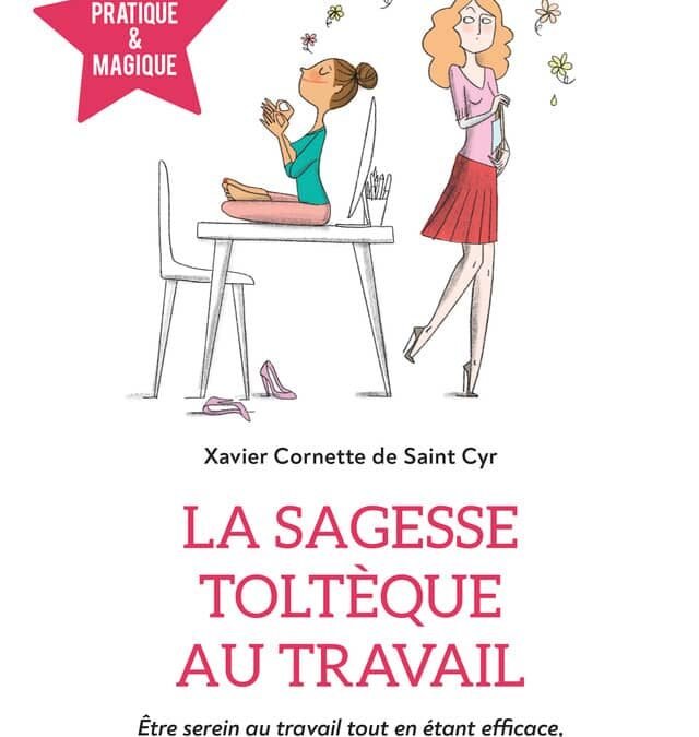 La sagesse toltèque au travail