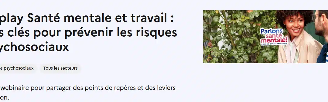 Webinaire – Santé mentale et travail : des clés pour prévenir les risques psychosociaux [ANACT]