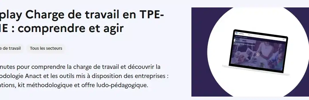 Webinaire – Charge de travail en TPE-PME : comprendre et agir [ANACT]