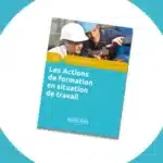 10 questions sur les Actions de formation en situation de travail [ANACT]