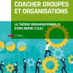 Coacher groupes et organisations [F. VERGONJEANNE]