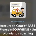 Parcours de coach n°34 : François SOUWEINE / un pionnier du coaching